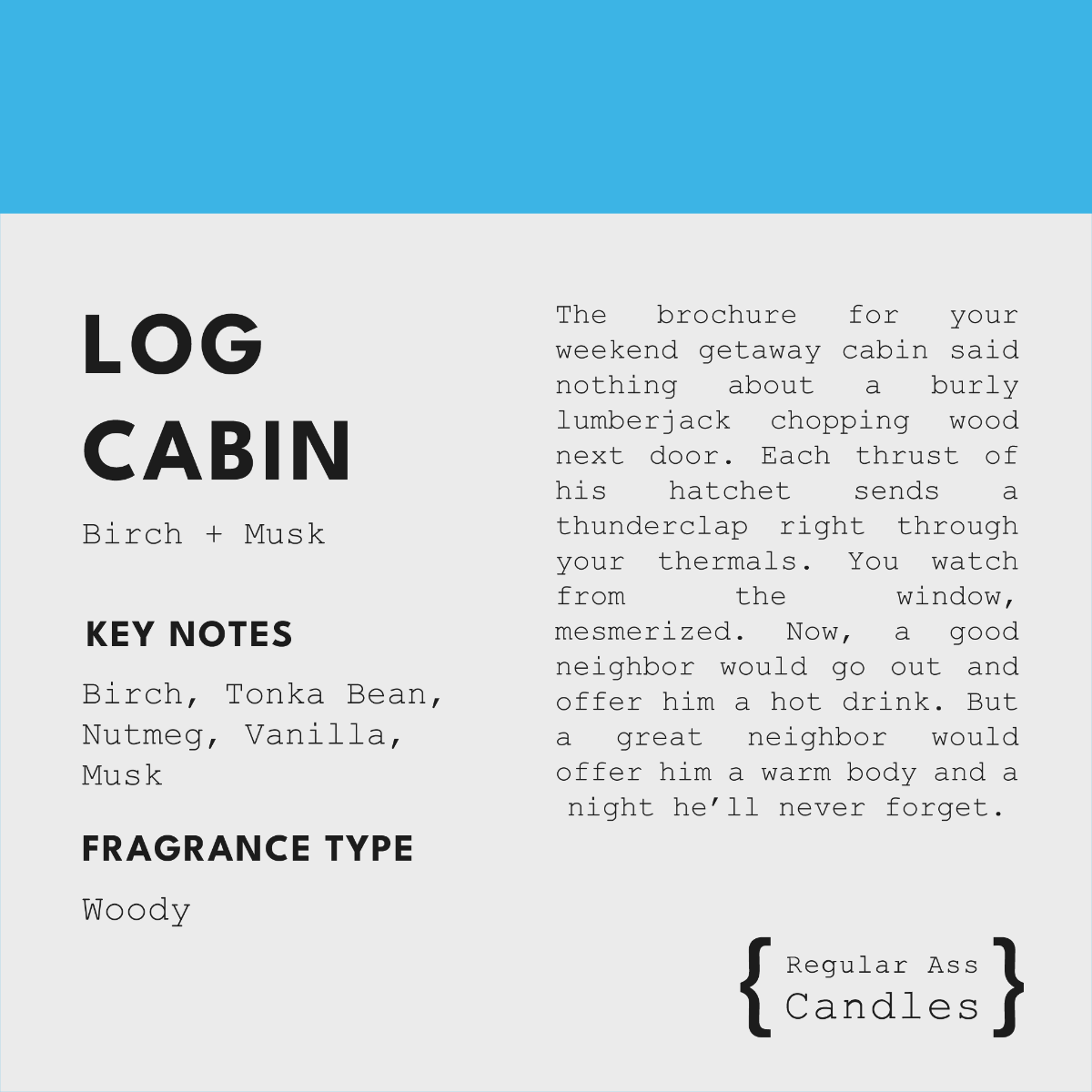 Regular Ass Candles - Log Cabin (Birch + Musk) Candle