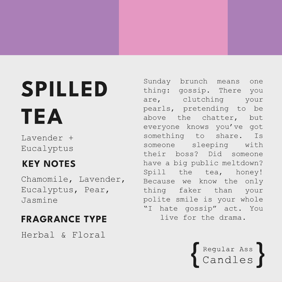 Regular Ass Candles - Spilled Tea (Lavender + Eucalyptus) Candle