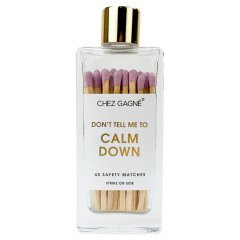 Chez Gagne - Don't Tell Me to Calm Down Matches